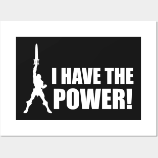 I have the Power! Posters and Art